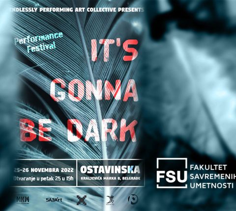Beograd domaćin internacionalnog festivala performansa „It’s gonna be dark!”