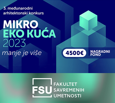 Raspisan III međunarodni arhitektonski konkurs „MIKRO EKO KUĆA 2023” za mlade arhitekte i dizajnere – studente arhitekture i dizajna