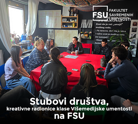Stubovi društva, kreativne radionice klase VIšemedijske umentosti na FSU