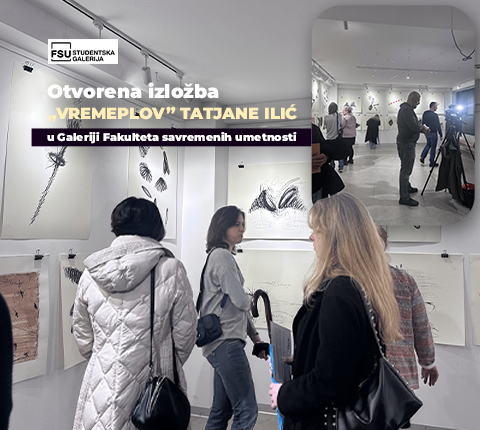 Otvorena izložba „Vremeplov” Tatjane Ilić u Galeriji Fakulteta savremenih umetnosti