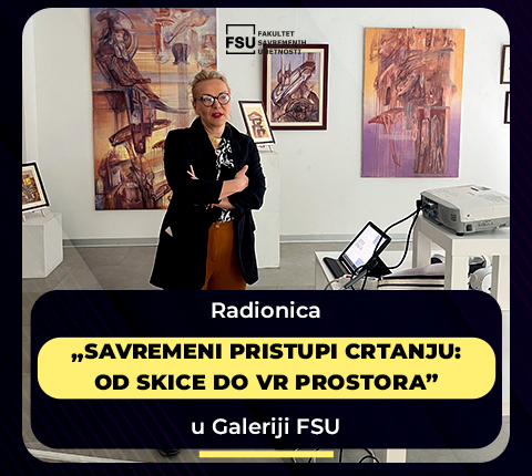 Radionica „Savremeni pristupi crtanju: od skice do VR prostora” u Galeriji FSU