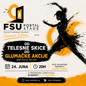 FSU PORTAL STAGE – SUMMER EDITION Od telesne skice do glumačke akcije