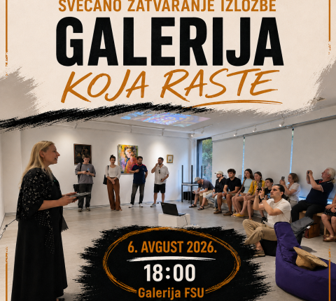 SVEČANO ZATVARANJE IZLOŽBE „GALERIJA KOJA RASTE“