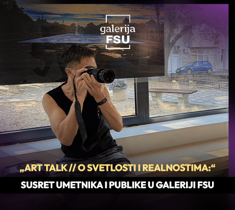 „Art Talk // O svetlosti i realnostima“: susret umetnika i publike u Galeriji FSU
