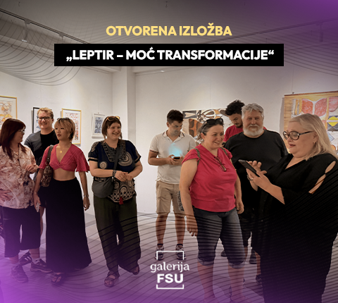 OTVORENA IZLOŽBA „LEPTIR – MOĆ TRANSFORMACIJE“