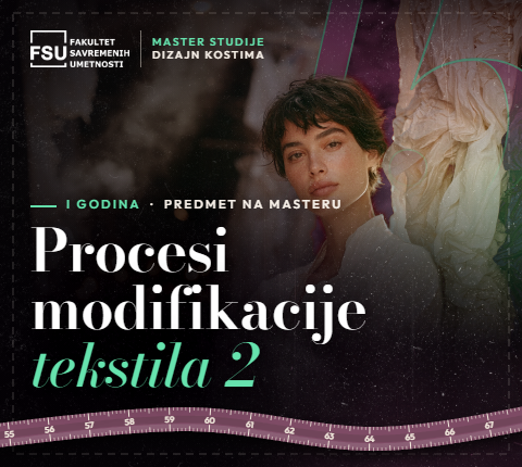 Procesi modifikacije tekstila 2 na masteru Dizajn kostima 