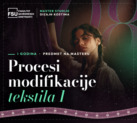 Procesi modifikacije tekstila 1 na masteru Dizajn kostima 