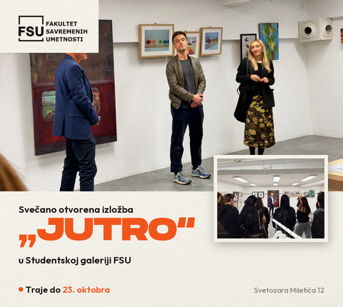 Svečano otvorena izložba „JUTRO“ u Studentskoj galeriji FSU